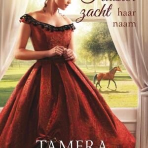 Fluister zacht haar naam - Tamera Alexander