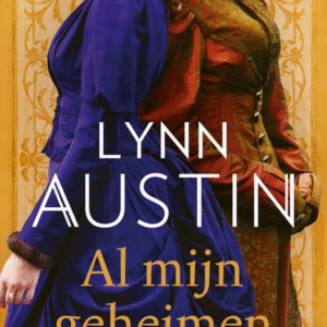 Al mijn geheimen - Lynn Austin