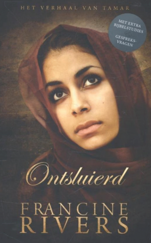 Ontsluierd - Francine Rivers